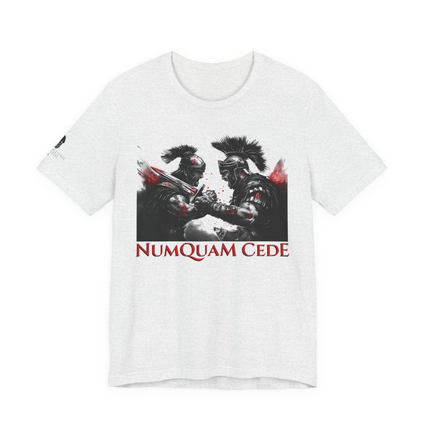 “Numquam Cede”   Never yield. Never surrender.
