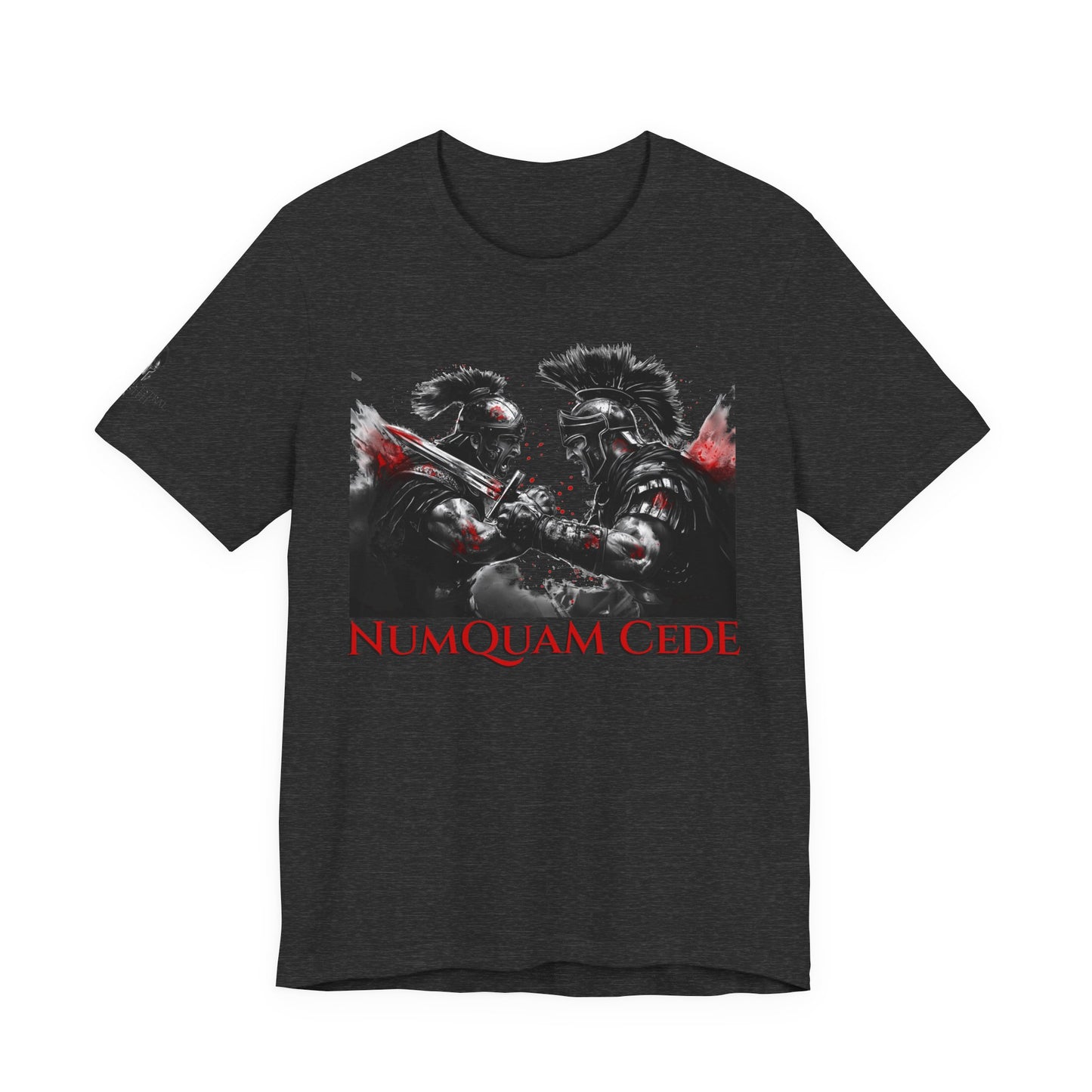 “Numquam Cede”   Never yield. Never surrender.